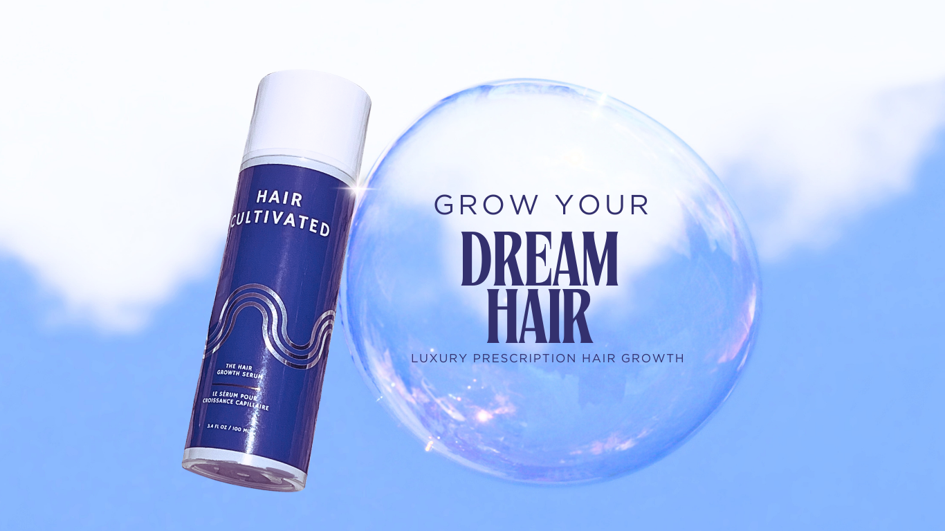 Grow Your Dream Hair - Hair Cultivated luxury prescription hair growth serum